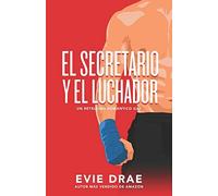 El Secretario Y El Luchador: Un Retelling Romántico Gay