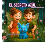 EL SECRETO AZUL: Un mundo secreto por descubrir