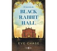 El Secreto De Black Rabbit Hall - Eve Chase Eve Chase (Auteur)
