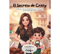 El Secreto de Cristy: Colorea, crea y conviértete en un mini chef en la cocina de Cristy