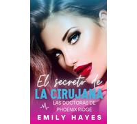 El secreto de la cirujana: Romance lésbico entre cirujanas - amor prohibido, secretos familiares y descubrimiento personal