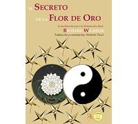 El secreto de la Flor de Oro: la meditación para la iluminación final