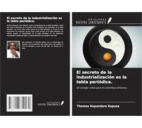 El secreto de la industrialización es la tabla periódica.: Un consejo crítico para los científicos africanos.