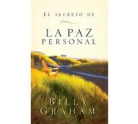 El secreto de la paz personal by Graham & Billy Billy Graham (Auteur)