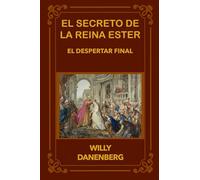 El secreto de la reina Ester: El Último Despertar
