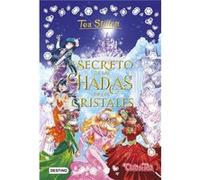 El Secreto De Las Hadas De Los Cristales - [Livre en VO] Stilton, Tea (Auteur)