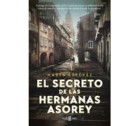 El Secreto De Las Hermanas Asorey / The Secret Of The Asorey Sisters