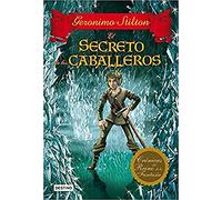 El secreto de los caballeros: Crónicas del Reino de la Fantasía 6