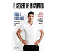 El secreto de un ganador / Serve to Win: El Plan De 14 Dias Sin Gluten Para La Excelencia Fisica Y Mental/ the 14 Days Plan of Gluten Free for Physical and Mental Excellence
