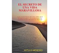 El Secreto De Una Vida Maravillosa