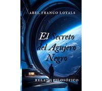 El Secreto Del Agujero Negro: Relato Filosófico
