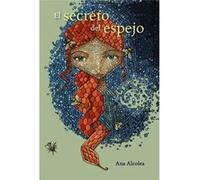El Secreto Del Espejo - [Livre en VO] Alcolea, Ana (Auteur)