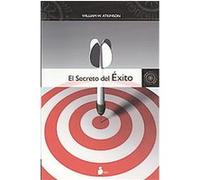 El secreto del exito/ The Secret of Success William W. Atkinson (Auteur)