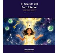El Secreto del Faro Interior: Una historia bilingüe de mística, epigenética y amor familiar