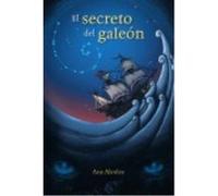 El Secreto Del Galeón - Ana Alcolea Ana Alcolea (Auteur)