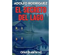 El secreto del lago: Un apasionante thriller psicológico con un ritmo trepidante que no podrás dejar de leer.