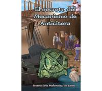 El secreto del Mecanismo de Anticitera