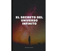 El Secreto Del Universo Infinito