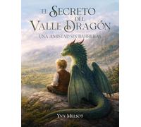 El Secreto del Valle Dragón: Una amistad sin barreras