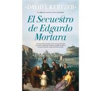 El Secuestro De Edgardo Mortara [Livre en VO] Kertzer, David I (Auteur)