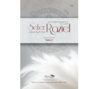 El Séfer Raziel HaMalaj | Parte 2: El libro del Ángel Raziel | Parte 2