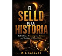 El Sello de la Historia: Las Evidencias Arqueológicas que Confirman el Relato Bíblico