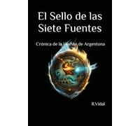 El Sello de las Siete Fuentes: Crónica de la Hueste de Argentona