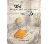 El Sello Dorado: A Bilingual Family Story of Love, Repair, and Royal Balance
