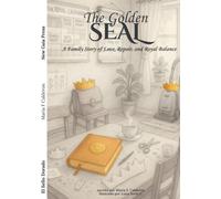 El Sello Dorado: A Bilingual Family Story of Love, Repair, and Royal Balance