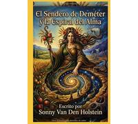 El Sendero de Deméter: y la Espiral del Alma