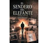 EL SENDERO DEL ELEFANTE: APRENDER A SOBREVIVIR