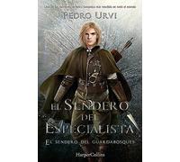 El Sendero del Especialista (El Sendero del Guardabosques, Libro 6)