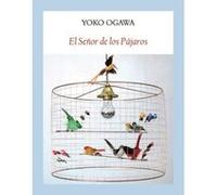 El Señor De Los Pájaros - [Livre en VO] Ogawa, Yoko (Auteur)