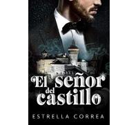 EL SEÑOR DEL CASTILLO: ROMÁNTICA CONTEMPORÁNEA