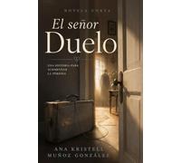 El señor Duelo: Una historia para acompañar la pérdida