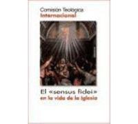 El ""Sensus Fidei"" En La Vida De La Iglesia - Comisión Teológica Internacional Comisión Teológica Internacional (Auteur)