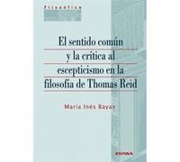 El Sentido Común Y La Crítica Al Escepticismo En La Filosofí - [Livre en VO] María Inés Bayas (Auteur)