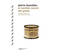 EL SENTIDO SOCIAL DEL GUSTO: ELEMENTOS PARA UNA SOCIOLOGÍA DE LA CULTURA