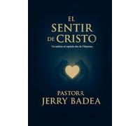 El Sentir De Cristo: Una mirada al capítulo dos de Filipenses.