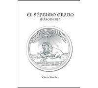 El Séptimo Grado: Masonería