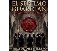 EL SÉPTIMO GUARDIÁN: EL PACTO DE VENECIA