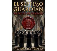 EL SÉPTIMO GUARDIÁN: EL PACTO DE VENECIA