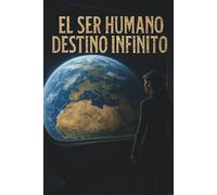 El ser humano destino infinito