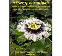 EL SER Y SU EQUIPAJE: REVELARÁ LA MAGIA DE TU MUNDO Y EL MUNDO DE TU MAGIA