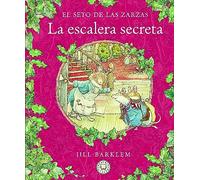 El Seto de las Zarzas. La escalera secreta.