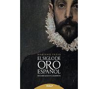 El siglo de oro español: De Garcilaso a Calderón