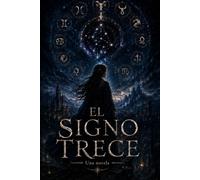 El Signo Trece: Lo que las estrellas ocultan
