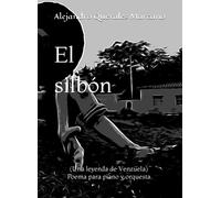 El Silbón: (Una Leyenda De Venzuela)