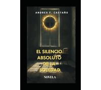 El silencio absoluto de la soledad
