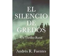 EL SILENCIO DE GREDOS: Un Thriller Rural con la Inspectora Laura Conde